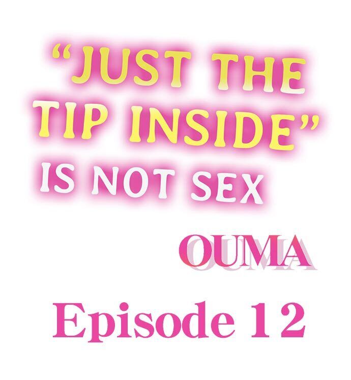 “Just The Tip Inside” is Not Sex Chapter 12 - Page 2